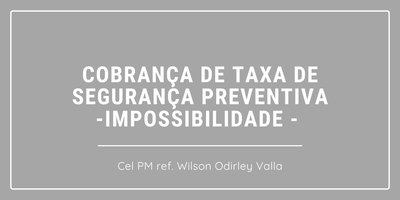 Artigo: Cobrança de taxa de segurança preventiva